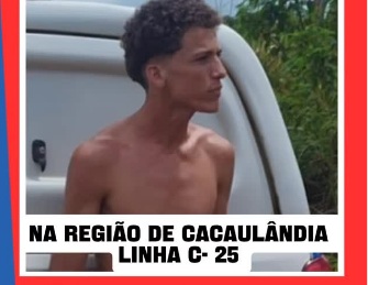 Jovem está desaparecido à três dias na área rural de Cacaulândia – RO